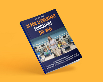 AI for elementary educators book cover design ai for elementary educators book cover book cover design book covers branding design graphic design illustration kdp logo ui