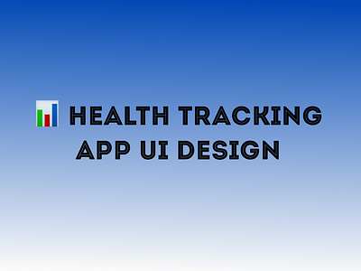 📊 Health Tracking App UI Design mobile design ui ux