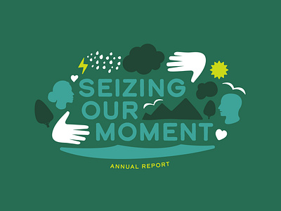 Seizing Our Moment Environmental Annual Report Cover Concept annual report climate collage cover design environment environmental action illustration moment mountain nature seizing vector water weather