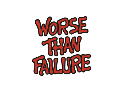 Worse Than Failure custom type letter lettering type typography
