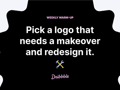 Pick a Logo that Needs a Makeover and Redesign It 🛠️ community design dribbble dribbbleweeklywarmup logo logo design prompt redesign weekly warm up