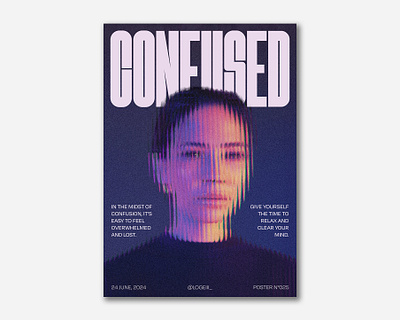 Confused | Poster 025 design distored glass graphic design illustration noise poster