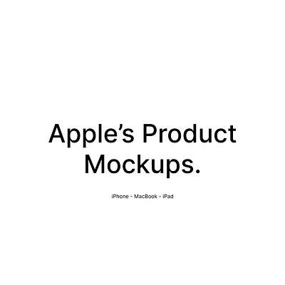 Apple's Product Mockups. apple branding design graphic design illustration mockup ui vector