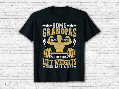 Trendy Real Grandpas Lift T-Shirt Design art best t shirt bulk shirt bulk t shirt des design fashion grandpa grandpas graphic design gym hard illustration left weights naps t shirt take take naps trendy typography