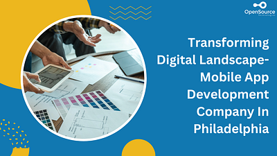 Transforming Digital Landscape- Mobile App Development Company mobile app developement opensource technologies