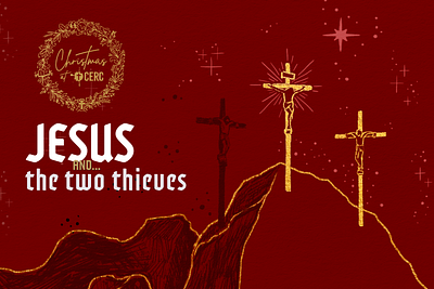 Christmas Special: Jesus and the Two Thieves christmas church graphic design illustration photoshop sermon sketch