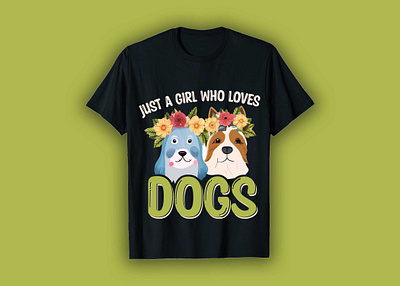 Just a girl who loves a dogs quote t-shirt design graphic design
