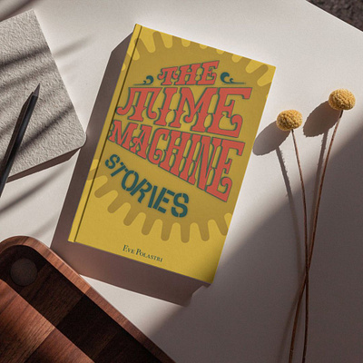 Book cover: The Time Machine Stories book cover book cover design design hand lettering lettering young adult