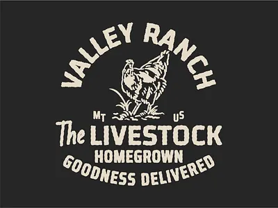 Valley Ranch Merch Design branding chicken design handdrawn illustration livestock logo logotype organic ranch rustic rustic logo style tshirt tshirt design typogaphy vintage vintage branding vintage design vintage logo