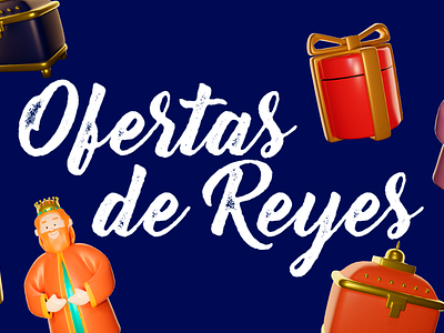 Ofertas de Reyes Campaing 3d graphic design