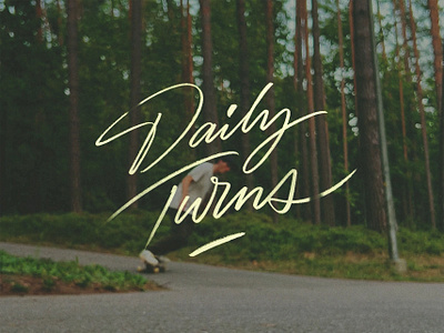 Daily Turns branding calligraphy custom design effortless flow fun graphic handwritten identity lifestyle logo script signature skate surf type video