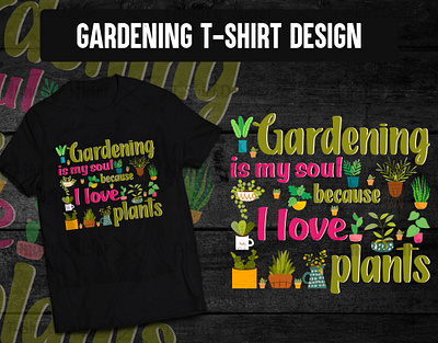 Gardening T-Shirt Design garden tshirt designs