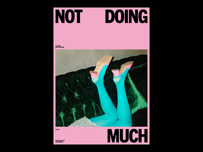 NOT DOING MUCH /473 clean design modern poster print simple type typography