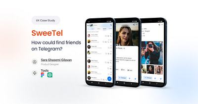 SweeTel, How could find friends on Telegram? case study figma product design research telegram ui user experience ux