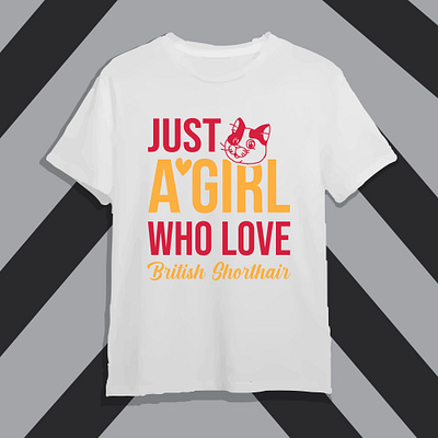 Just A Girl Who Love British Shorthair T-Shirt Design british shorthair british tshirt cat tshirt design girl tshirt graphic design hridaydas99 illustration pet tshirt tshirt design