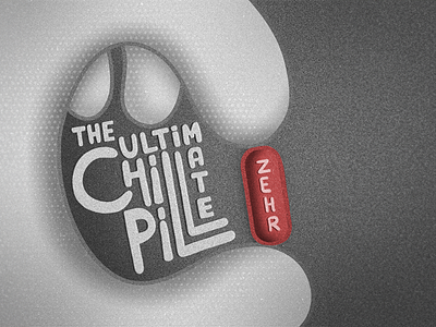 The Ultimate Chill Pill design graphic design illustartor illustration photoshop typography vector