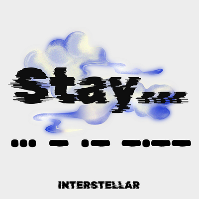 Interstellar adobe illustrator ai canva giltch graphic design interstellar poster stay typography