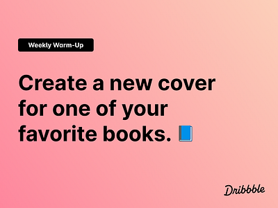 Create a New Cover for One of Your Favorite Books 📘 book book cover community cover design design dribbble dribbbleweeklywarmup prompt redesign weekly warm up