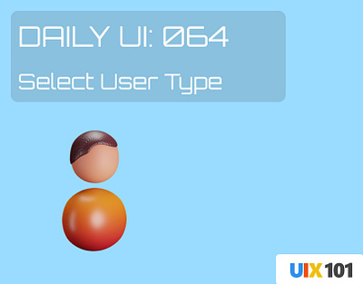 Daily UI: #064 | Select User Type | #UIX101 064 dailyui figma select user type ui design uix101 user experience user interface