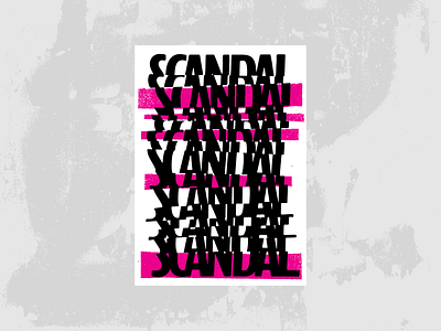 Scandal blank poster design distorted distressed graphic design illustration lettering poster scandal type typography vector