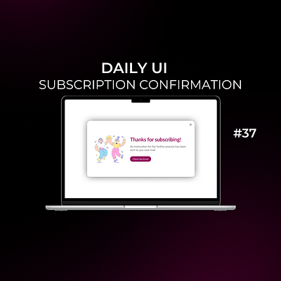 Daily UI Day-37/100:Subscription Confirmation dailyui day 37 designchallenge designing ui uiuxdesign ux