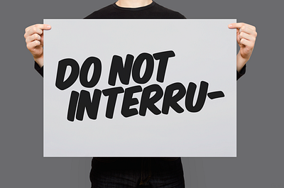 Do Not Interru- | Typographical Poster font graphic design graphics letters poster sans serif simple text typography words