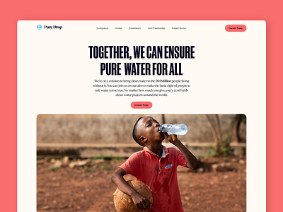 Pure Drop- Website Design branding charity charity website child community crowdfunding donation fundraise hero landing page non profit organization product design support typography uiux design unesco volunteer water water aid