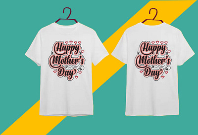 Happy mother's day t-shirt design adobe illustrator illustrator mockup mother mothers day mothers t shirt design retro t shirt t shirt design typography vintage