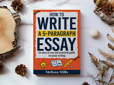 How to Write A 5-Paraghraph Essay- Book Cover Design amazon book cover book cover book cover design book design bookbrand bookdesigner ebook ebook cover editorial educational book essay graphic design handbook how to illustration kdp book cover paragraph publishing unique write