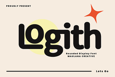 Logith Rounded Sans Serif Display Font 3d animation branding design font fonts graphic design illustration logo maulana creative nostalgic sans sans font sans serif ui