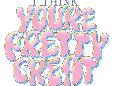 You're Pretty Great branding bubble cartoon design hand lettering illustration illustrator type typography ui vintage