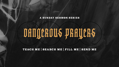 Dangerous Prayers Sermon Series Cover Art church marketing graphic design sermon series cover art