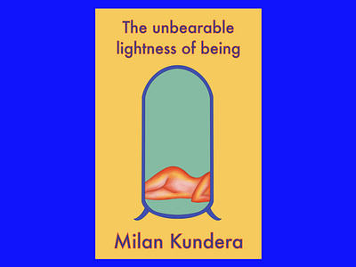 “The unbearable lightness of being” by Milan Kundera book cover fanart graphic design literary fiction literature milan kundera weekly warm up