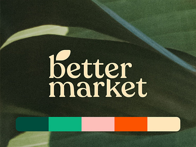 Better Market Branding Design by Marka Works brand identity branding branding agency business clean coffee shop color palette design emblem food icon illustration leaf logo logo design mark market natural organic shopping