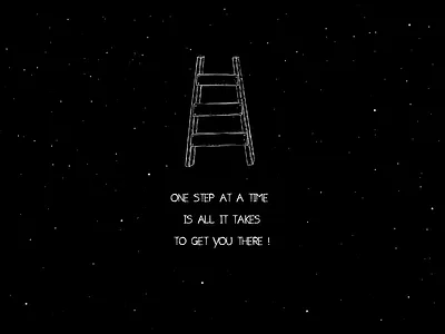 one step at a time is all it takes to get you there, keep going! design graphic design inspiration motivation poster steps wallpaper