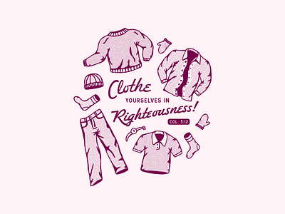 Retro Illustration: Clothe Yourselves in Righteousness apparel design christian clothes clothing colorful design halftone illustration merch design retro righteousness vintage