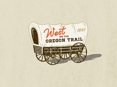 West on the Oregon Trail 1841 adventure american history art custom type design hand drawn illustration monoline script oregon trail travel vintage wagon wild west