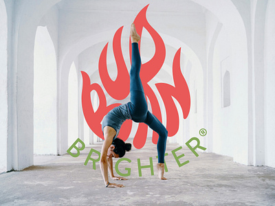 Burn Brighter Logo and Identity brand branding brighter burn exercise fire fitness flame green hand drawn identity illustration lettering logo nutrition red sketches t shirt typography yoga