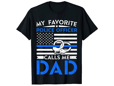 My Favorite Police Officer Calls Me Dad T-shirt dad tshirt father day t shirt police officer police t shirt print on demand t shirt t shirt business t shirt buyer t shirt design t shirts tshirt tshirts tshritdesign usa police usa tshirt