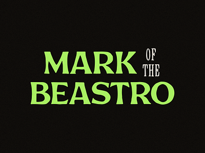 Mark of the Beastro | Logotype badge green horror layout lettering logo logotype occult satanic serif type typography