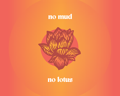 No Mud, No Lotus design illustration logo