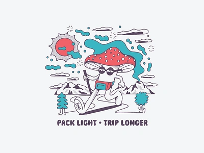 Roark - Pack Light Trip Longer apparel artwork artist character design clothing design design drawing fun graphic graphic design illustration illustrator mountains mushroom character pack light trip typography walking character