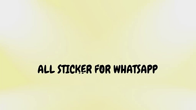 ALL STICKER FOR WHATSAPP ( VIDEO AD) animation apps graphics mobile application video motion graphics video ads