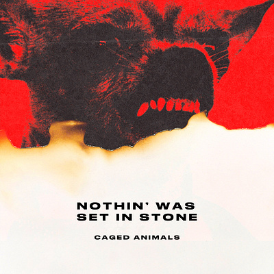 "Nothin' Set In Stone" by Caged Animals graphic design