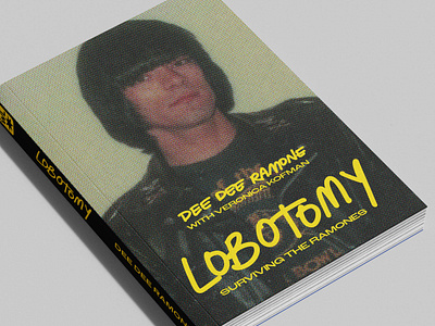 "Lobotomy" by DeeDee Ramone Redesign book design graphic design print design publication design punk redesign