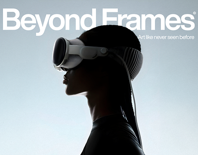 Beyond Frames | Apple Vision Pro | UX/UI ai app apple apple vision pro ar art artist branding graphic design inmerssive innovation iphone like mixed reality ui ux ux ui vision pro vr world