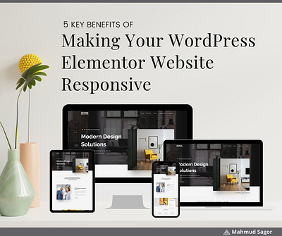 5 Key Benefits of Making Your WordPress Elementor Website Respon elementor mahmud sagor mahmudsaogr responsivedesign webdesign wordpress