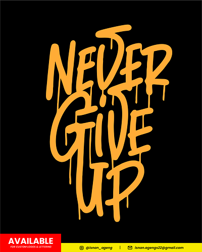 Never give up lettering branding calligraphy design hand drawn hand drawn logo illustration lettering lettering logo logotype never give up never give up lettering never give up logo never give up quotes quote typography ui