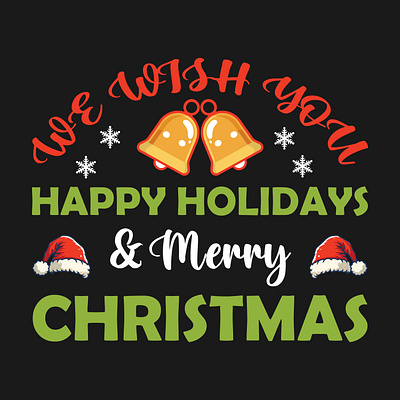 WE WISH YOY HAPPY HOLIDAYS & MERRY CHRISTMAS holiday vacation