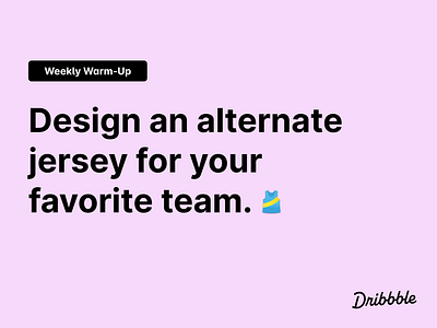 Design an Alternate Jersey for Your Favorite Team 🎽 branding community design dribbble dribbbleweeklywarmup jersey prompt uniform weekly warm up